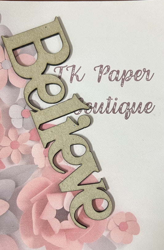 TK Paper Boutique Laser Chipboard - Believe