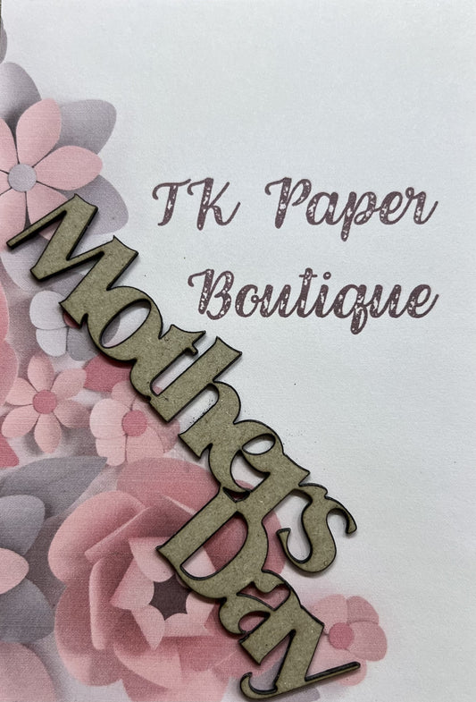 TK Paper Boutique Laser Chipboard - Mothers Day