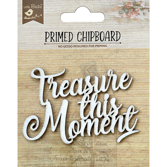 Little Birdie Primed Chipboard - Treasure this Moments