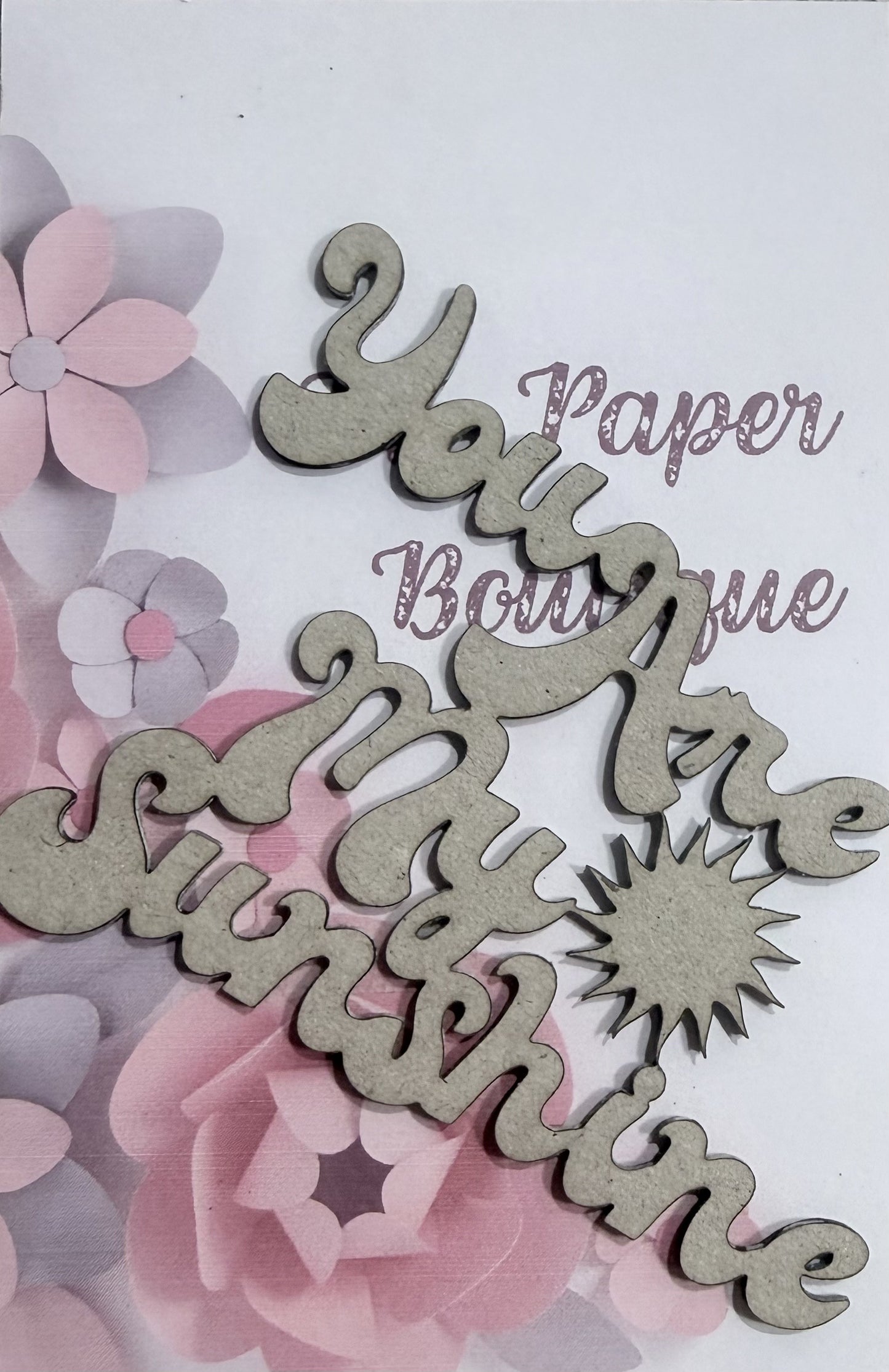 TK Paper Boutique Laser Chipboard - You Are My Sunshine