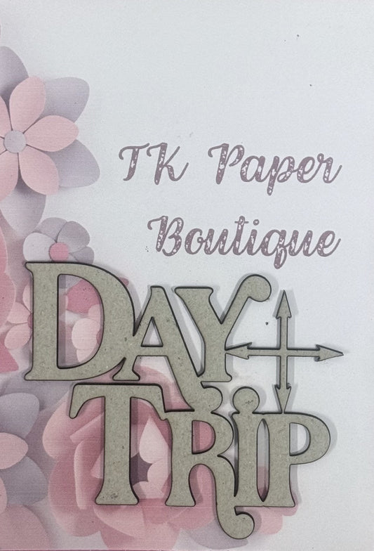 TK Paper Boutique Laser Chipboard- Day Trip