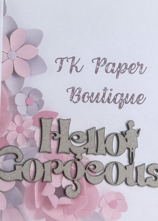 TK Paper Boutique Laser Chipboard - Hello Gorgeous