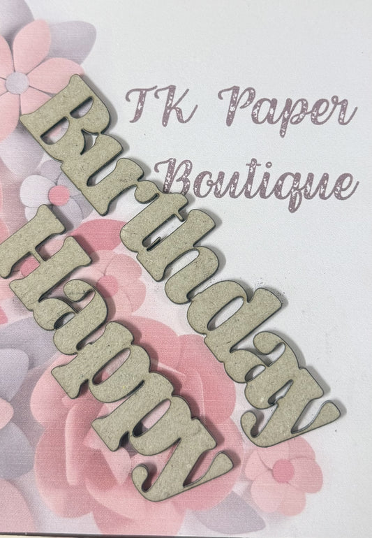 TK Paper Boutique Laser Chipboard - Happy Birthday